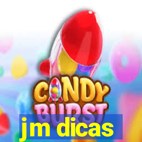 jm dicas